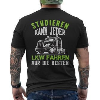Trucker Studier Kann Jeder Trucker Fahren Nur Die Besten Truck T-Shirt mit Rückendruck - Seseable