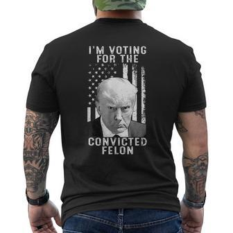 Trump 2024 Convicted Felon I Am Voting Convicted Felon 2024 Men's T-shirt Back Print - Monsterry