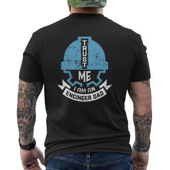 Trust Me I Am An Engineer Dad Mens Back Print T-shirt | Mazezy