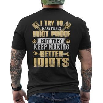 I Try To Make Things Idiot Proof Car Mechanic Dad Men's T-shirt Back Print - Monsterry AU