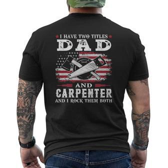 I Have Two Titles Dad And Carpenter Usa Flag Mens Back Print T-shirt | Mazezy