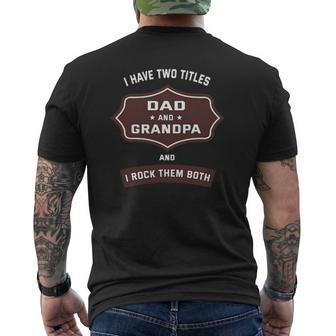 I Have Two Titles Dad And Grandpa Personalized Father's Day Mens Back Print T-shirt | Mazezy