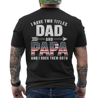 I Have Two Titles Dad And Papa Us American Flag Father's Day Men's T-shirt Back Print - Thegiftio UK