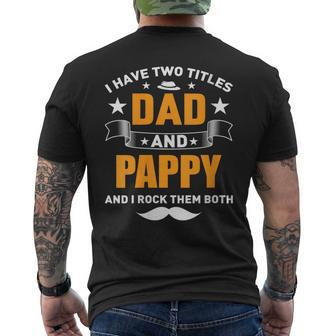 I Have Two Titles Dad And Pappy Father's Day For Grandpa Men Men's T-shirt Back Print - Thegiftio UK