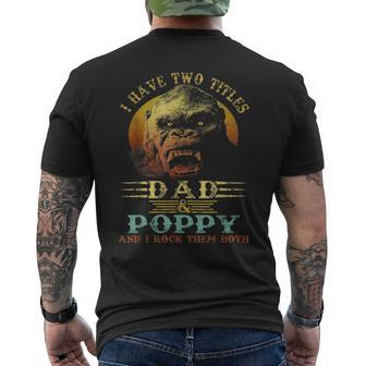 I Have Two Titles Dad And Poppy Fathers Day Men's T-shirt Back Print - Monsterry AU