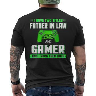 I Have Two Titles Father In Law And Gamer Happy Father's Day Men's T-shirt Back Print - Monsterry DE