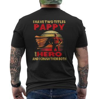 I Have Two Titles Pappy Hero Quote Retro Father's Day Raglan Baseball Tee Mens Back Print T-shirt | Mazezy