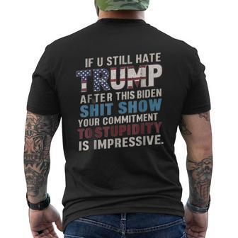 If U Still Hate Trump After Biden's Show Is Impressive Men's T-shirt Back Print | Mazezy CA