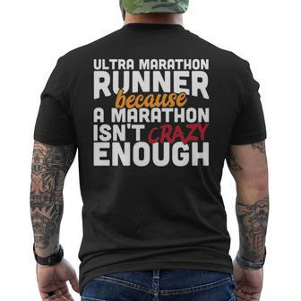 Ultra Marathon Runner A Marathon Isn't Crazy Enough Men's T-shirt Back Print | Mazezy
