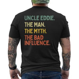 Uncle Eddie Quote The Man The Myth The Bad Influence Men's T-shirt Back Print - Monsterry AU