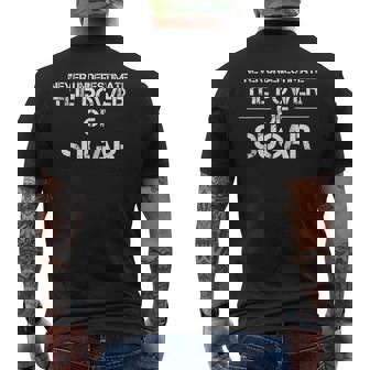 Never Underestimate The Power Of Sugar Men's T-shirt Back Print - Thegiftio