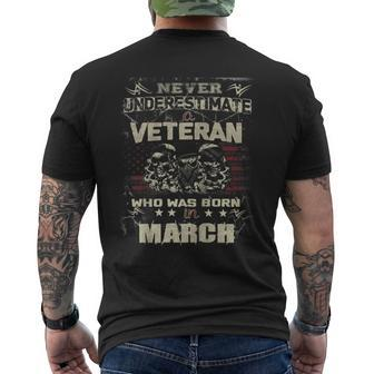 Never Underestimate A Veteran Who Was Born In March Men's T-shirt Back Print - Seseable