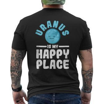 Uranus Is My Happy Place Uranus Planet Space Lover Men's T-shirt Back Print - Seseable
