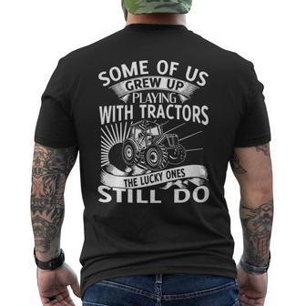 Some Of Us Grew Up Playing With Tractors Men's T-shirt Back Print | Mazezy