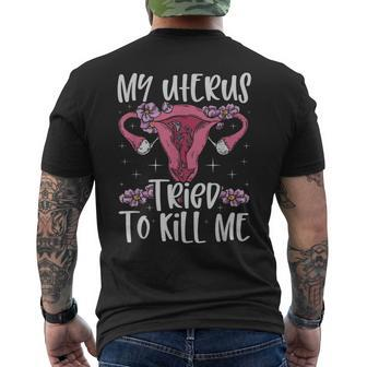 My Uterus Tried To Kill Me Uterus Surgery Hysterectomy Men's T-shirt Back Print - Thegiftio UK