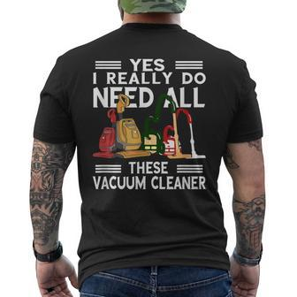 Vacuum Cleaner I Need Housekeeper Dust Buster Cleaning Men's T-shirt Back Print - Thegiftio UK