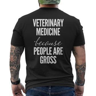 Veterinary Medicine Because People Are Gross Vet Men's T-shirt Back Print - Monsterry DE