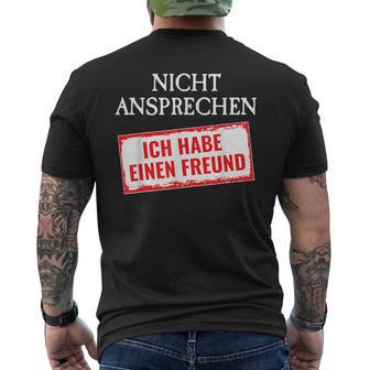 Vgeben Nicht Ansprechen Ich Habe Einen Freund S T-Shirt mit Rückendruck - Seseable