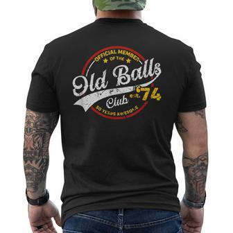 Vintage 50Th Birthday Old Balls Club 1974 For Old Man Men's T-shirt Back Print | Mazezy