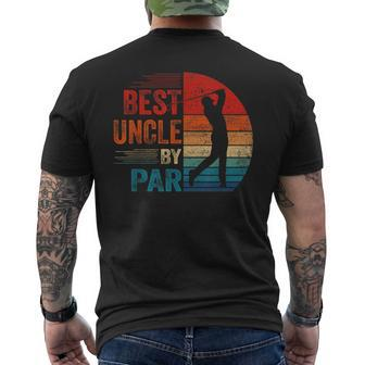 Vintage Best Uncle By Par Lover Golf Fathers Day For Golfer Men's T-shirt Back Print - Monsterry CA