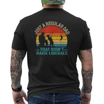 Vintage Fishing Regular Dad Who Didn't Raise Liberals Mens Back Print T-shirt | Mazezy