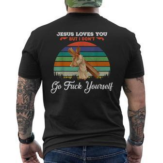 Vintage Jesus Loves You But I Dont Go Fuck Yourself Men's T-shirt Back Print - Monsterry