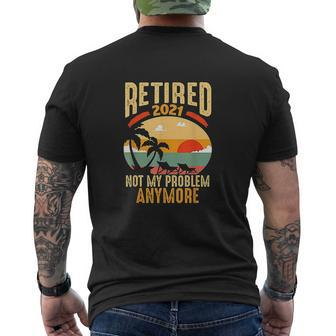 Vintage Retired 2021 Not My Problem Anymore Retirement Mens Back Print T-shirt - Thegiftio UK