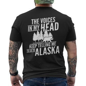 The Voices In My Head Keep Telling Me To Go To Alaska Men's T-shirt Back Print | Mazezy