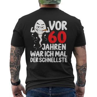 Vor 60 Jahren War Ich Mal Der Fastelste 60Th Birthday T-Shirt mit Rückendruck - Geschenkecke