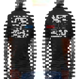 Vote Felon Trump 2024 45 And 47 Vote For The Felon Men's T-shirt Back Print | Mazezy