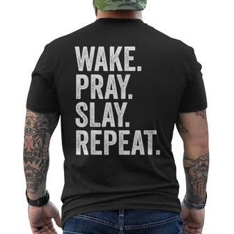 Wake Pray Slay Repeat Prayer Motivation Men's T-shirt Back Print - Seseable
