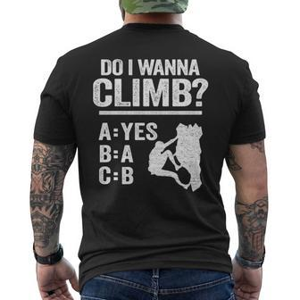 Do I Wanna Climb Jokes Freeclimber Mountain Rock Climbing Men's T-shirt Back Print | Mazezy