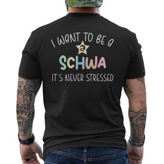 I Want To Be A Schwa It's Never Stressed Reading Teacher Men's T-shirt Back Print - Monsterry CA