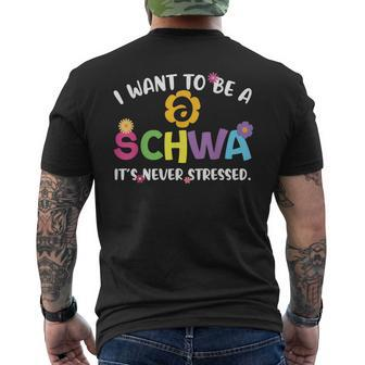 I Want To Be A Schwa It Never Stressed Teacher Men's T-shirt Back Print | Mazezy DE