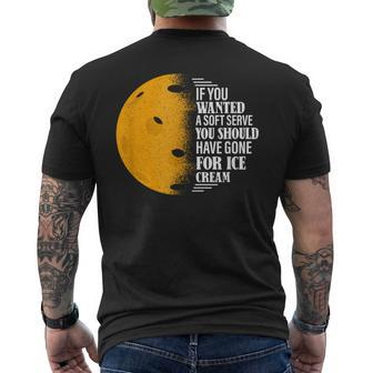 If You Wanted A Soft Serve Pickleball Men's T-shirt Back Print - Monsterry