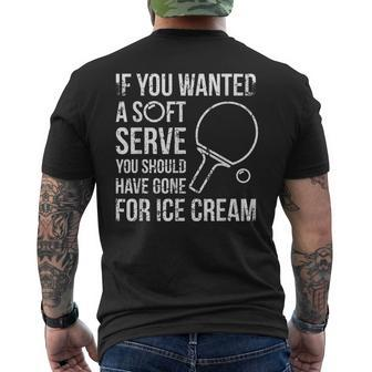 If You Wanted A Soft Serve Ping Pong Men's T-shirt Back Print - Monsterry