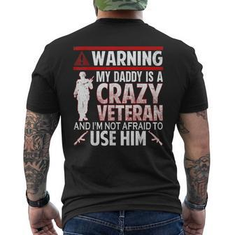 Warning My Daddy Is A Crazy Veteran Veteran Day Men's T-shirt Back Print - Monsterry AU