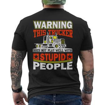 Warning This Trucker Does Not Play Well With Stupid People Men's T-shirt Back Print - Thegiftio UK