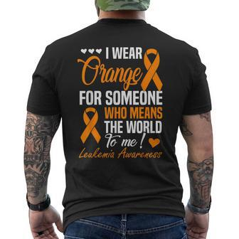 I Wear Orange For Someone Who Means World To Me Leukemia Men's T-shirt Back Print - Monsterry UK