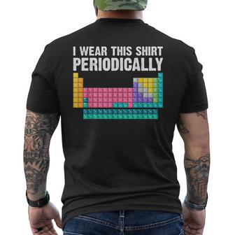 I Wear This Periodically Periodic Table Chemistry Pun Men's T-shirt Back Print - Thegiftio UK