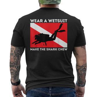 Wear A Wetsuit Make The Shark Chew Scuba Diving & Diver Men's T-shirt Back Print - Monsterry CA