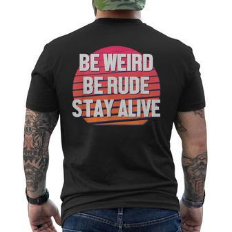 Be Weird Be Rude Stay Alive Murderino Men's T-shirt Back Print - Monsterry CA