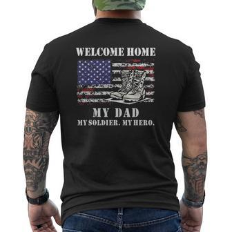 Welcome Home My Dad Soldier Homecoming Reunion Army Us Flag Mens Back Print T-shirt | Mazezy