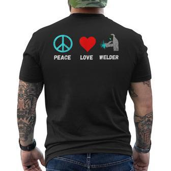 Welder Peace Love Welding Helmet Slworker Metal Workers Men's T-shirt Back Print - Monsterry AU