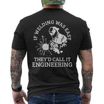 Welder If Welding Was Easy Quote Welder Men's T-shirt Back Print | Mazezy AU