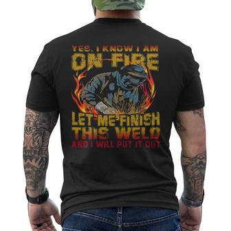 Welder Yes I Know I Am Fire Men's T-shirt Back Print | Mazezy