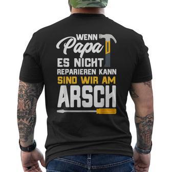 Wenn Papa Es Nicht Reparieren Kann Papa Craftsman S T-Shirt mit Rückendruck - Seseable