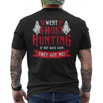 Went Ghost Hunting Paranormal Professional Ghost Hunter Men's T-shirt Back Print - Monsterry