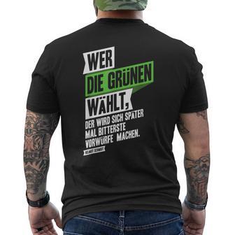 Wer Die Grünen Choose Bitterste Authentic Schmidt S T-Shirt mit Rückendruck - Seseable