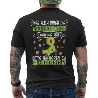 Wer Meine Voodoo Puppe Hat Nicht Füttern Joke Humour Slogan T-Shirt mit Rückendruck - Seseable